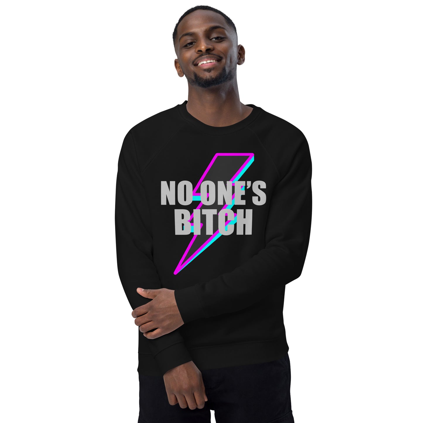 NO ONE'S BITCH - Unisex organic raglan sweatshirt