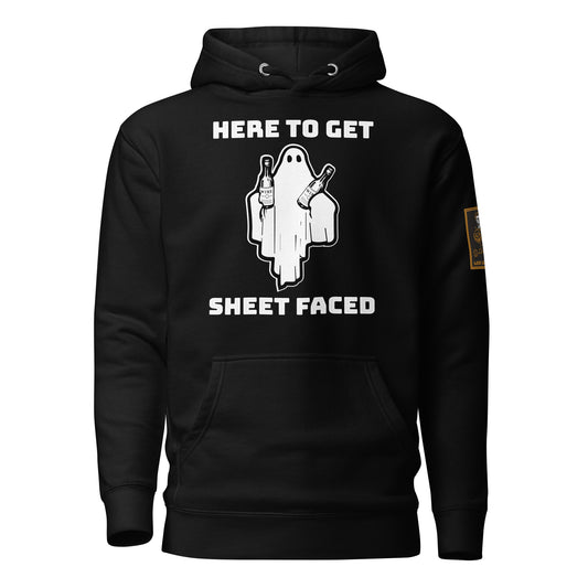 HERE TO GET SHEET FACED - WHITE FONT - Unisex Hoodie
