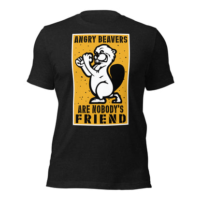 ANGRY BEAVERS ARE NOBDY'S FRIEND - BELLA+CANVAS - Unisex t-shirt