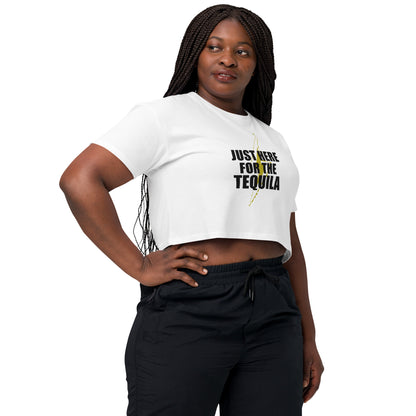 JUST HERE FOR THE TEQUILA / AND NONE OF YOUR BULLSHIT - Women’s crop top